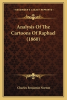 Analysis Of The Cartoons Of Raphael 1166443558 Book Cover