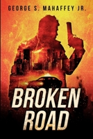 Broken Road: A Vigilante Justice Thriller B08H5FV1VS Book Cover