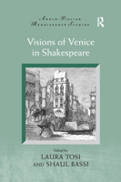 Visions of Venice in Shakespeare 0367882558 Book Cover