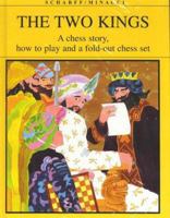 The Two Kings: A Chess Story, How to Play and a Fold-Out Chess Set 1857441591 Book Cover