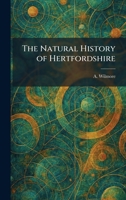 The Natural History of Hertfordshire 1025859650 Book Cover