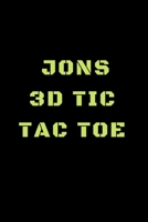 Jons 3D Tic Tac Toe: 40 Game Pages with  Compact size (6" x 9") 3D Tic Tac Toe, Fun Game, Daily Mind Expaniding, Great For Travel, Family Fun 169883778X Book Cover