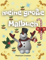 meine große Malbuch: Aktivität und Färbung Buchen Rätsel Größte Aktivität und Malbuch aller Zeiten, die Ihr Kind lieben wird! Weihnachtsaus B08KQ6XVK8 Book Cover