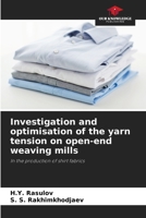 Investigation and optimisation of the yarn tension on open-end weaving mills 6208367034 Book Cover