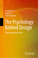 The Psychology Behind Design: A Marketing Perspective 9819734258 Book Cover