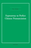 Expressway to Perfect Chinese Pronunciation 9042909617 Book Cover