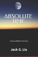 Absolute Time: Criticism of Relativity B0BQ9JB4RQ Book Cover