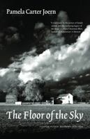 The Floor of the Sky (Flyover Fiction) 0803276311 Book Cover