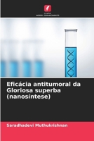 Eficácia antitumoral da Gloriosa superba (nanosíntese) (Portuguese Edition) 6209413404 Book Cover