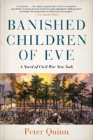 Banished Children of Eve: A Novel of Civil War New York 0140230033 Book Cover