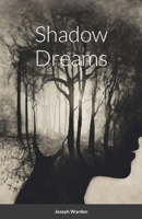 Shadow Dreams 1304839222 Book Cover