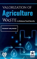 Valorization in Agriculture Waste to Enhance Food Security 9371706031 Book Cover