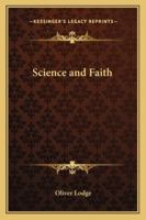 Science and Faith 1425464521 Book Cover