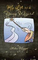 My Life as a Young Wizard 148172665X Book Cover