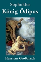 König Ödipus (Großdruck) 3847829742 Book Cover
