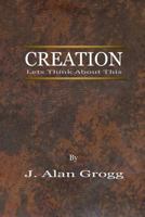 Creation: Let's Think about This 1544172095 Book Cover