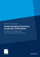 Understanding Proactive Customer Orientation: Construct Development and Managerial Implications 3834931012 Book Cover
