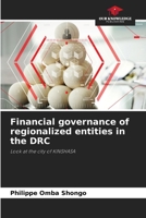 Financial governance of regionalized entities in the DRC: Look at the city of KINSHASA 6204130323 Book Cover