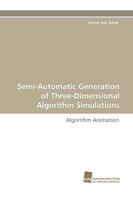 Semi-Automatic Generation of Three-Dimensional Algorithm Simulations 3838107373 Book Cover