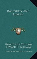 Ingenuity and Luxury 114204341X Book Cover