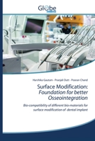 Surface Modification: Foundation for better Osseointegration: Bio-compatibility of different bio-materials for surface modification of dental implant 6200610924 Book Cover