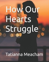 How Our Hearts Struggle B0F5499HH5 Book Cover
