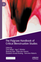 The Palgrave Handbook of Critical Menstruation Studies 9811506167 Book Cover