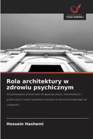 Rola architektury w zdrowiu psychicznym (Polish Edition) 6209015093 Book Cover