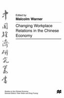 Changing Workplace Relations in the Chinese Economy 0333753429 Book Cover