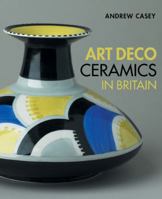 Art Deco Ceramics 1851495444 Book Cover