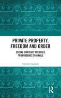 Private Property, Freedom and Order: Social Contract Theories from Hobbes to Rawls 0367747421 Book Cover