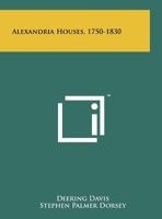 ALEXANDRIA HOUSES 1750-1830. Special article by Nancy McClelland. 1258239752 Book Cover