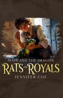 Rats and Royals: Jesse and the Dragon B0F4PXJ4LL Book Cover