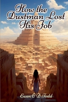 How the Dustman Lost His Job B0GF4N7VTL Book Cover