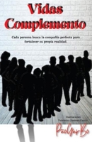 Vidas Complemento: Cada persona busca la compañía perfecta para fortalecer su propia realidad 9584918478 Book Cover