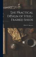 The Practical Design of Steel-Framed Sheds 1019100443 Book Cover
