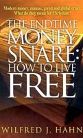 The Endtime Money Snare: How to Live Free 093742255X Book Cover