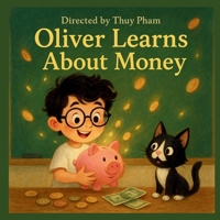 Oliver learns about money B0FF9LRX92 Book Cover