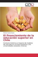 El financiamiento de la educación superior en Chile 3659096466 Book Cover