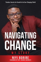 Navigating Change - My Story: Timeless Secrets for Growth in an Ever-Changing World 0645043303 Book Cover