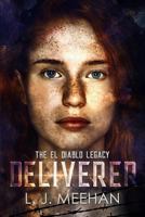 Deliverer (The El Diablo Legacy #1) 1986527638 Book Cover