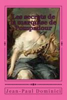 Les secrets de la marquise de Pompadour: Une nouvelle illustr�e royalement coquine. 1507543964 Book Cover