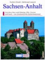 Sachsen-Anhalt: Zwischen Harz und Flaming, Elbe, Unstrut und Saale, eine denkmalreiche Kulturlandschaft (DuMont Kunst-Reisefuhrer) 3770139682 Book Cover