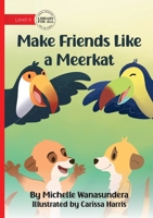 Make Friends Like a Meerkat 192289527X Book Cover