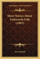 Short Stories About Failsworth Folk 112070670X Book Cover