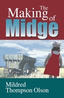 The Making of Midge 1479604445 Book Cover