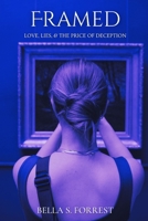 Framed: Love, Lies, & the Price of Deception (Noir) B0DSV1RH7X Book Cover