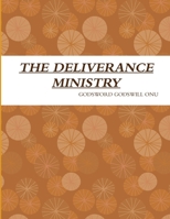 THE DELIVERANCE MINISTRY 1508951543 Book Cover