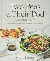 Two Peas  Their Pod Cookbook: Favorite Everyday Recipes from Our Family Kitchen 1538730138 Book Cover