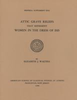 Attic Grave Reliefs That Represent Women in the Dress of Isis (Hesperia Supplement) 0876615221 Book Cover